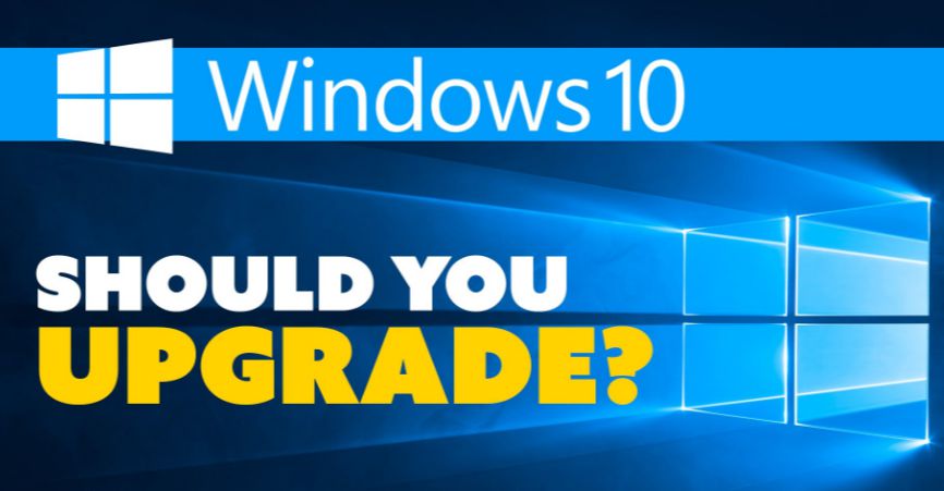 Should I Upgrade To Windows 10
